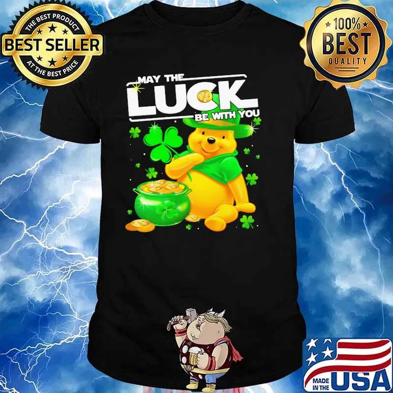 Pooh May The Luck Be With You Patrick Day Shirt
