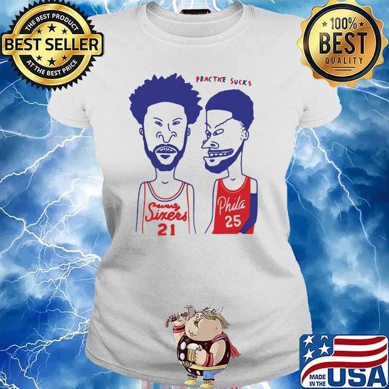 Practice Sucks Player Football Sixers Vs Phila Shirt Ladies tee