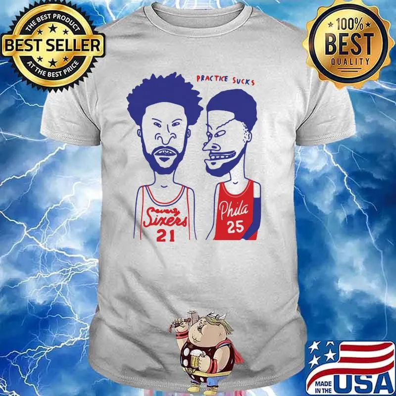 Practice Sucks Player Football Sixers Vs Phila Shirt