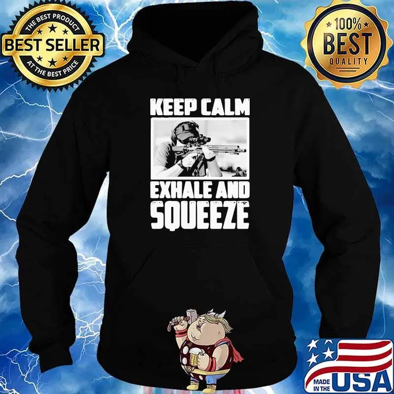 Premium Keep Calm Exhale And Squeeze Shirt Hoodie