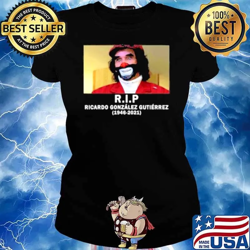 RIP Ricardo González Gutiérrez 1946 2021 Ladies tee