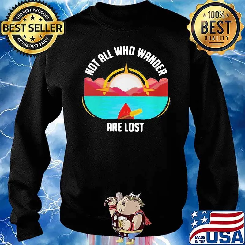 Rowing Not All Who Wander Are Lost Shirt Sweater