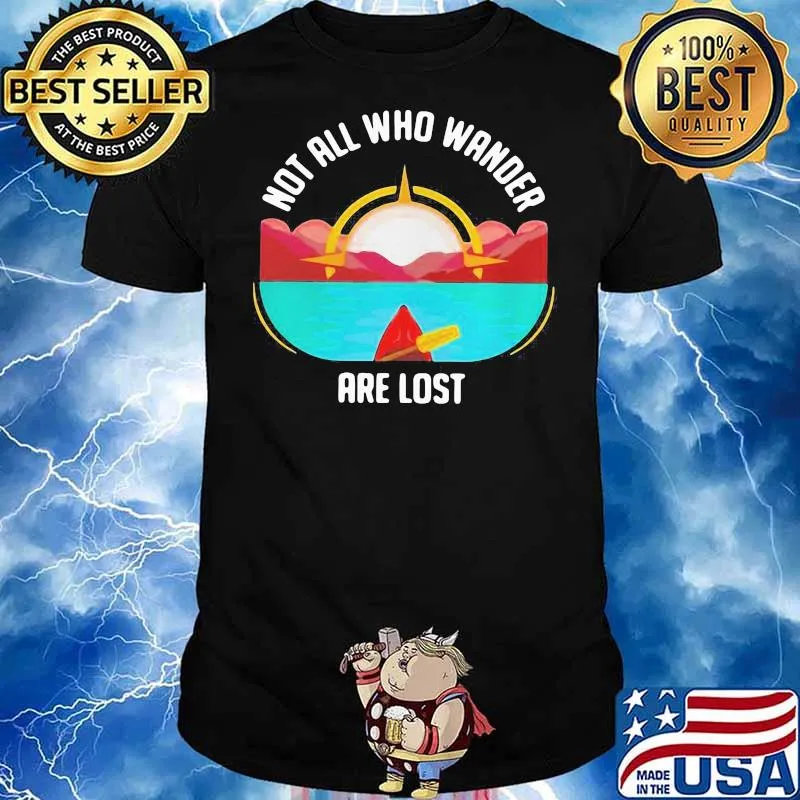 Rowing Not All Who Wander Are Lost Shirt