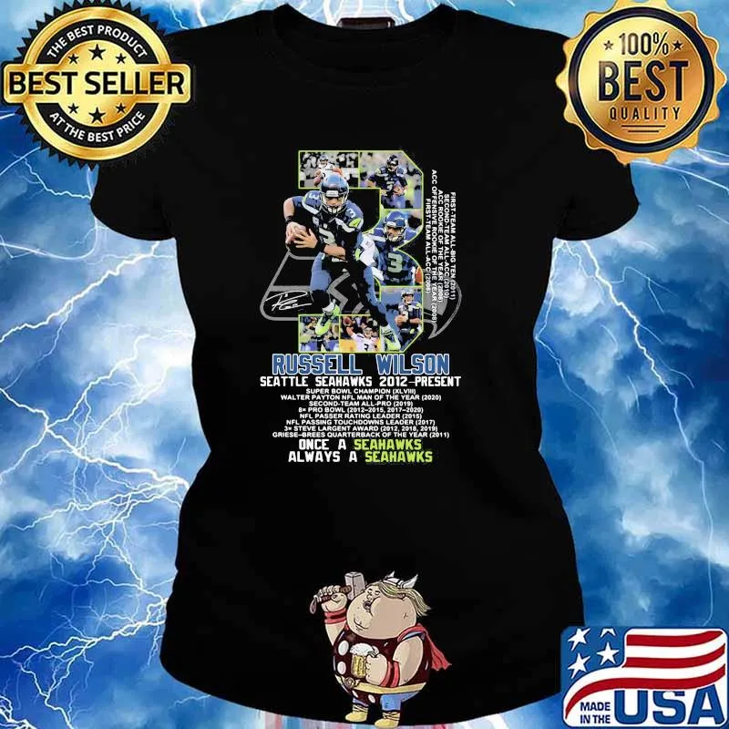 Russell Wilson Seattle Seahawk 2012 Present Once A Seahawks Always A Seahawks Signature Shirt Ladies tee