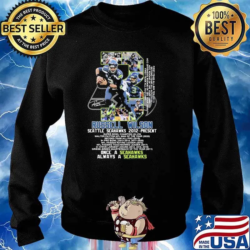Russell Wilson Seattle Seahawk 2012 Present Once A Seahawks Always A Seahawks Signature Shirt Sweater