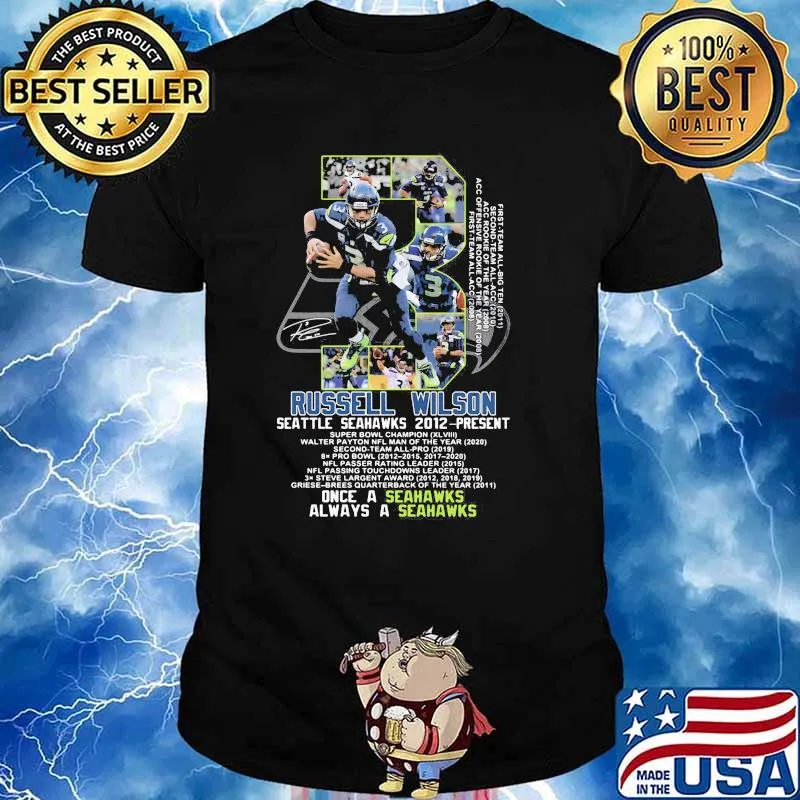 Russell Wilson Seattle Seahawk 2012 Present Once A Seahawks Always A Seahawks Signature Shirt