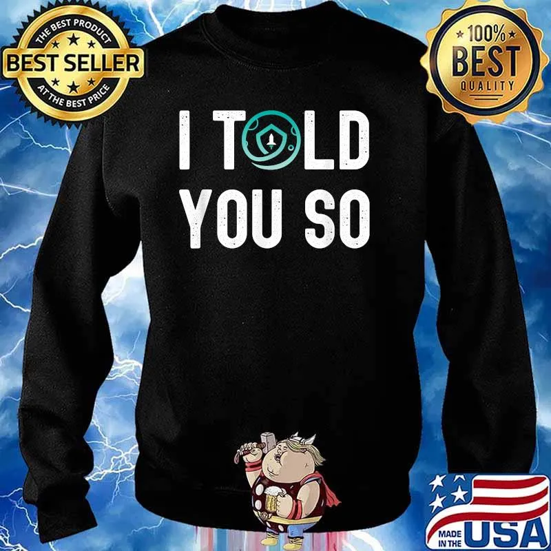 Safemoon Crypto I Told You So Shirt Sweater