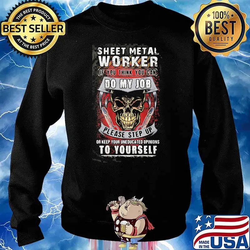 Sheet metal worker if you think you can do my job please step up to yourself skull Sweater