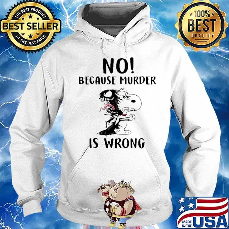 Snoopy And Venom No Because Murder Is Wrong Hoodie