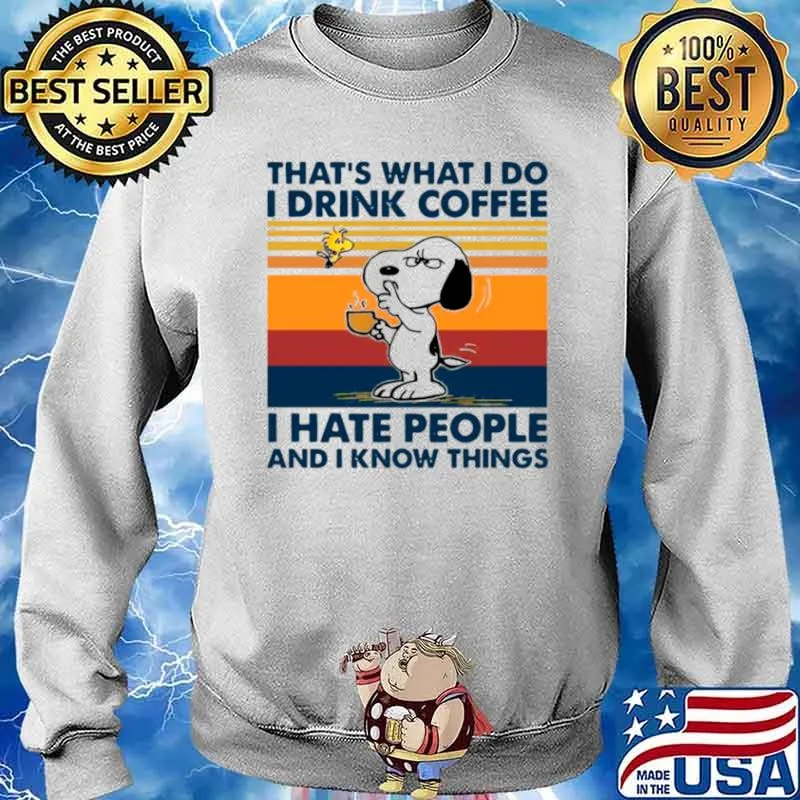 Snoopy And Woodstock Thats What I Do I Drink Coffee I Hate People And I Know Things Vintage Sweater