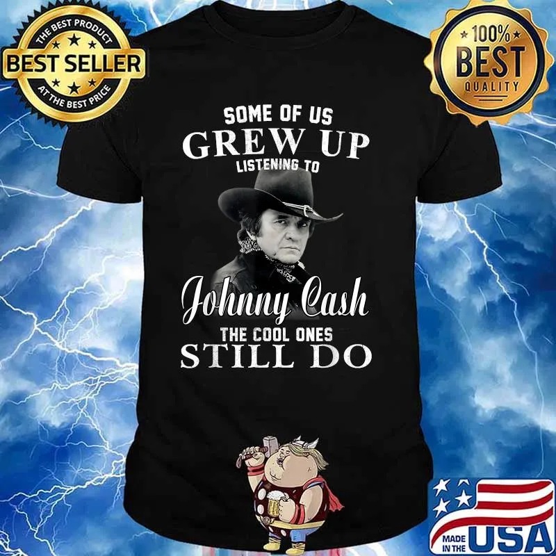 Some Of Us Grew Up Listening To Johnny Tee Cash Outlaw Music Shirt