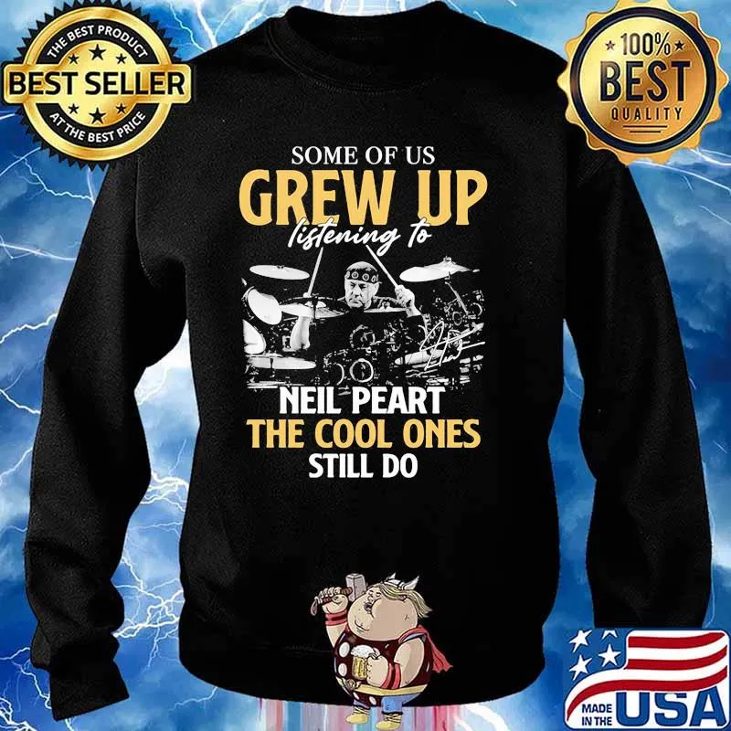Some Of Us Grew Up Listening To Neil Peart The Cool Ones Still Do Signature Shirt Sweater
