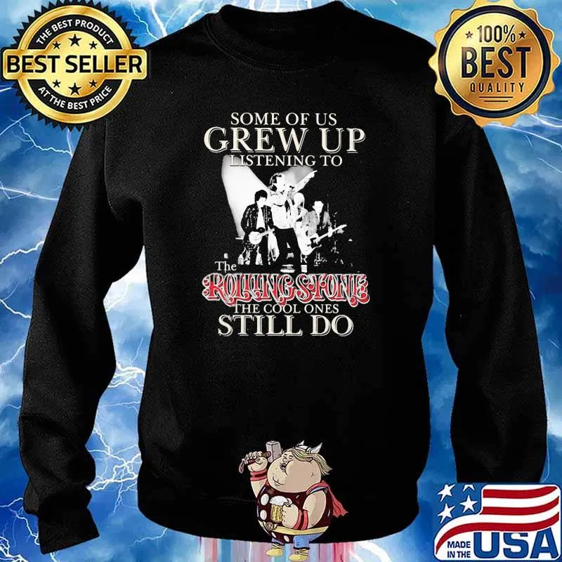 Some Of Us Grew Up Listening To The Rolling Stone The Cool Ones Still Do Shirt Sweater