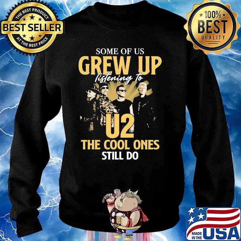 Some Of Us Grew Up Listening To U2 The Cool Ones Still Do Signature Shirt Sweater