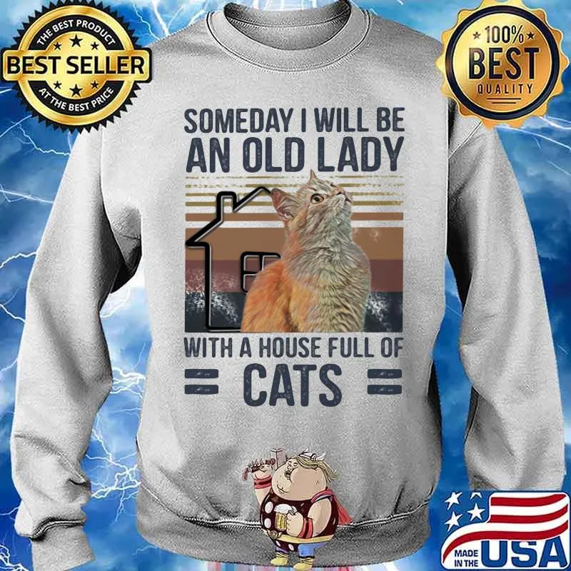 Someday I Will Be An Old Lady With A House Full Of Cats Vintage Shirt Sweater