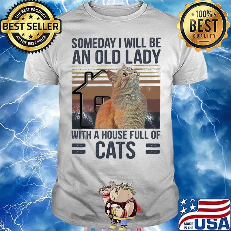 Someday I Will Be An Old Lady With A House Full Of Cats Vintage Shirt