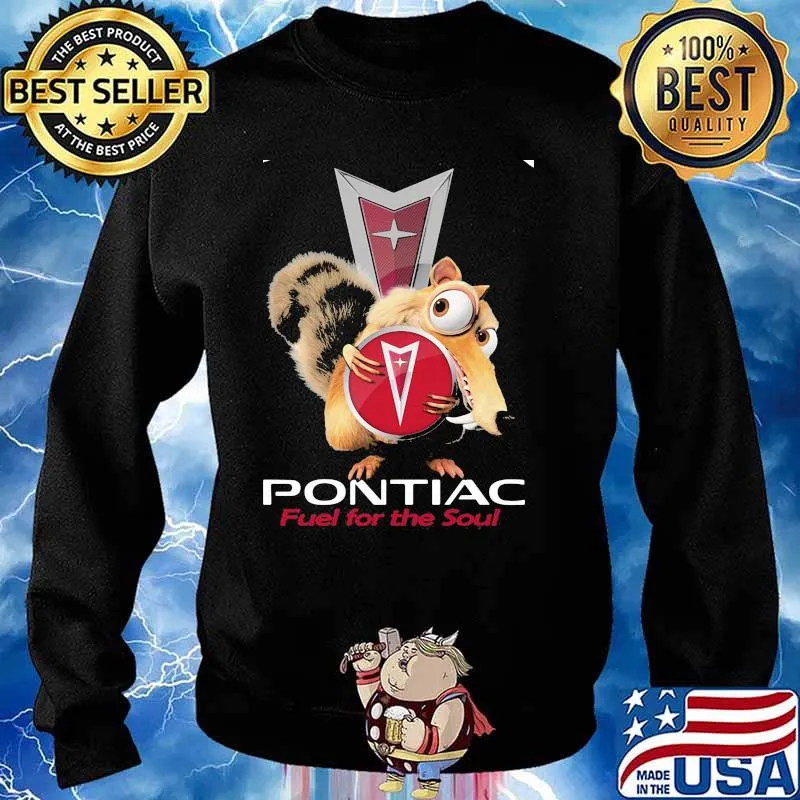 Squirrel W Nuts With Logo Pontiac Fuel For The Soul Shirt Sweater