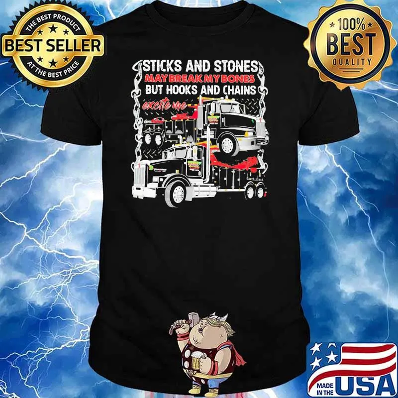 Sticks And Stones May Break My Bones But Hooks And Chains Excite Me Trucks Shirt