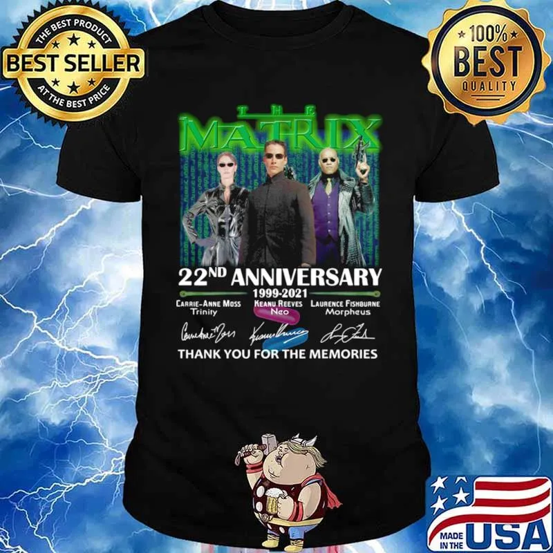 The Matrix 22nd Anniversary 199 2021 Thank You For The Memories Signatures shirt