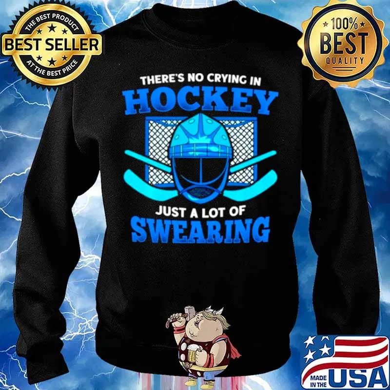There’s No Crying In Hockey Just A Lot Of Swearing Sweater