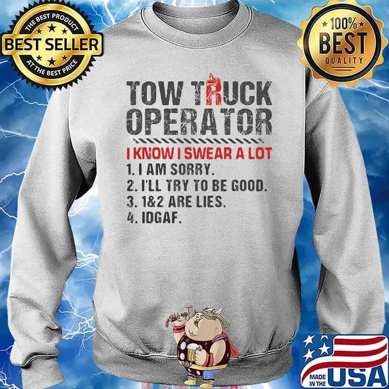 Two truck operator I know I swear a lot I am sorry I’ll try to be good idgaf Sweater