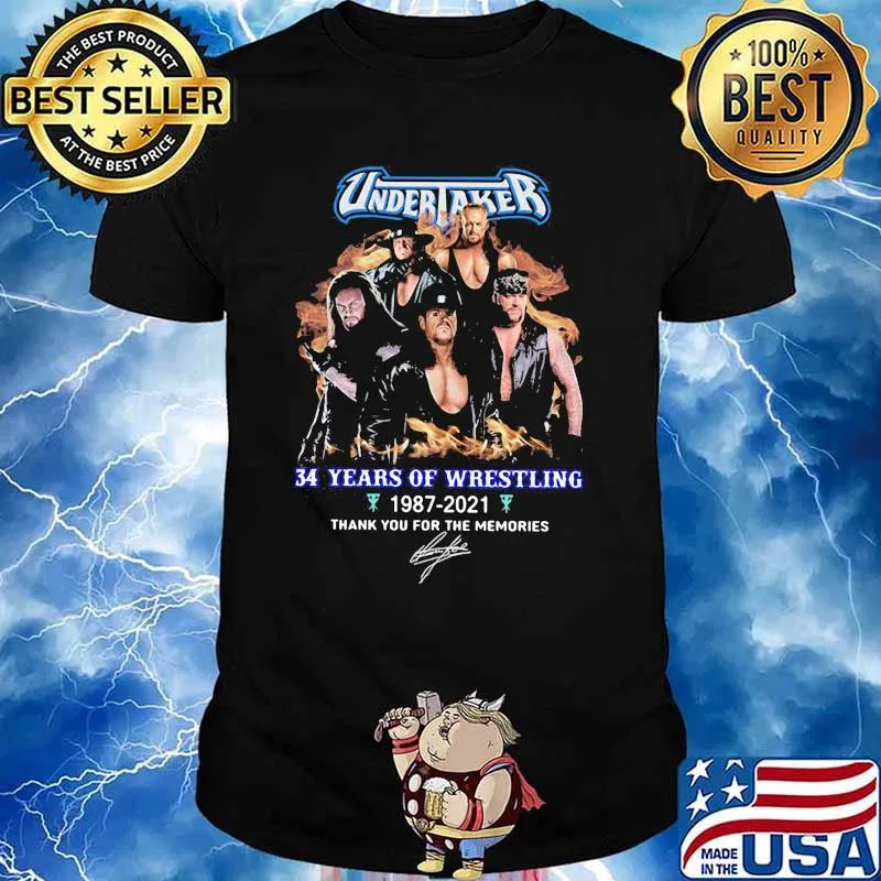Undertaker 34 Years Of Wrestling 1987 2021 Thank You For The Memories Signature Shirt