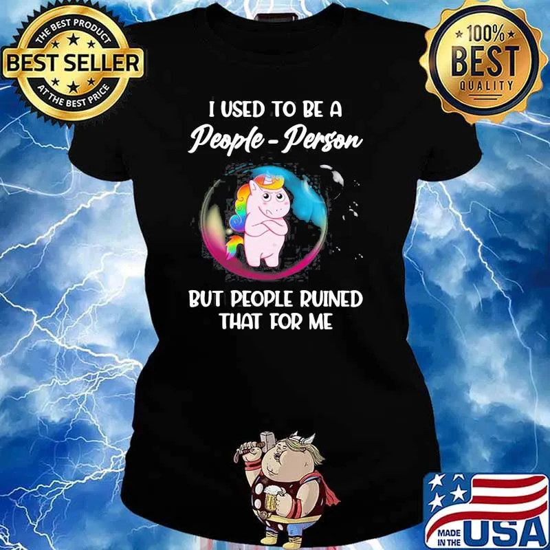 Unicorn I Used to be a people person but people ruined that for me s Ladies tee