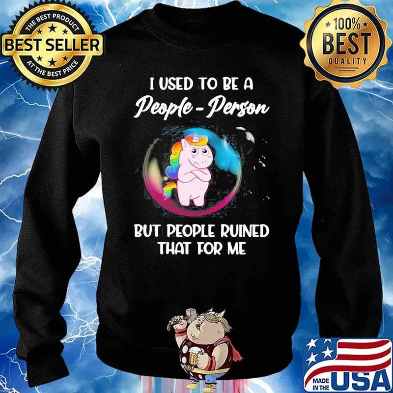 Unicorn I Used to be a people person but people ruined that for me s Sweater