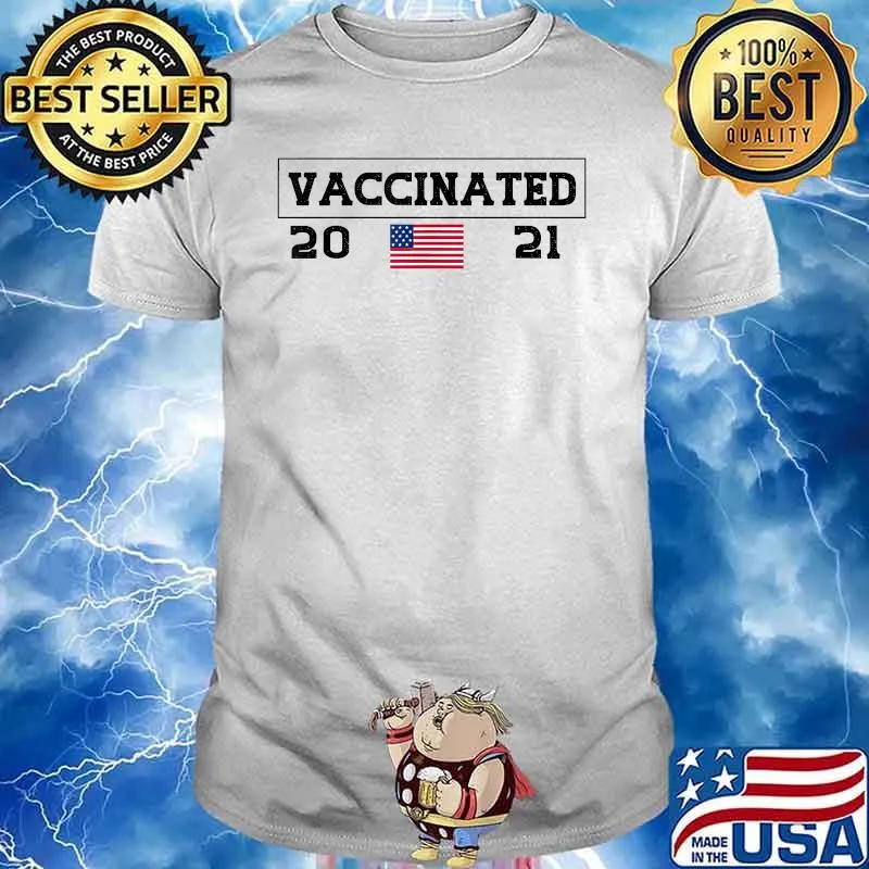 Vaccinated 2021 Patriotic American Flag Covid 19 Shirt