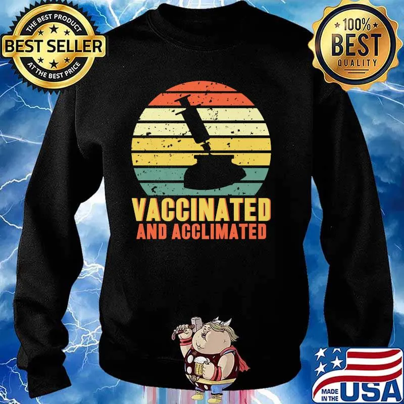 Vaccinated And Acclimated Vintage Shirt Sweater