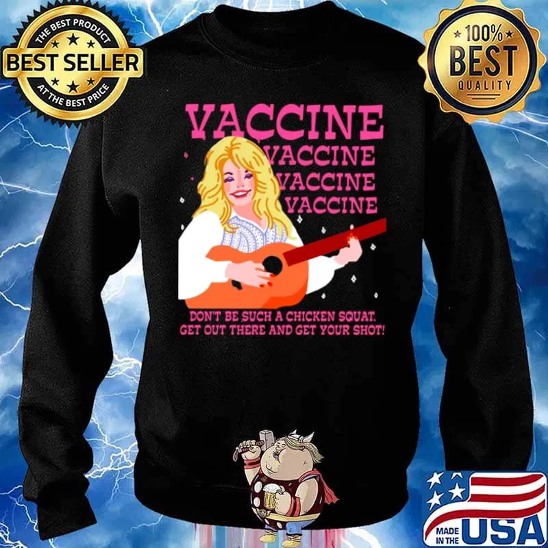 Vaccine Don’t Be Such A Chicken Squat Get Out There And Get Your Shot Sweater