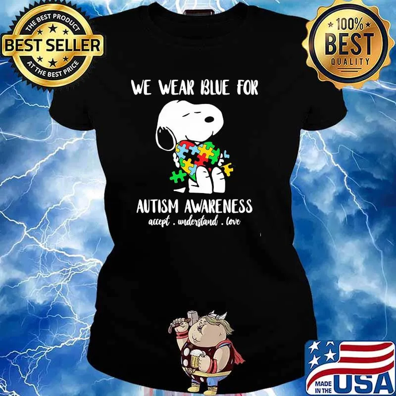 We Wear Blue For Autism Awareness Accept Understand Snoopy Shirt Ladies tee