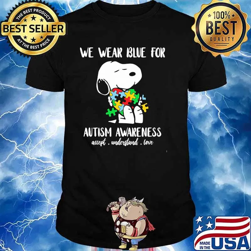 We Wear Blue For Autism Awareness Accept Understand Snoopy Shirt
