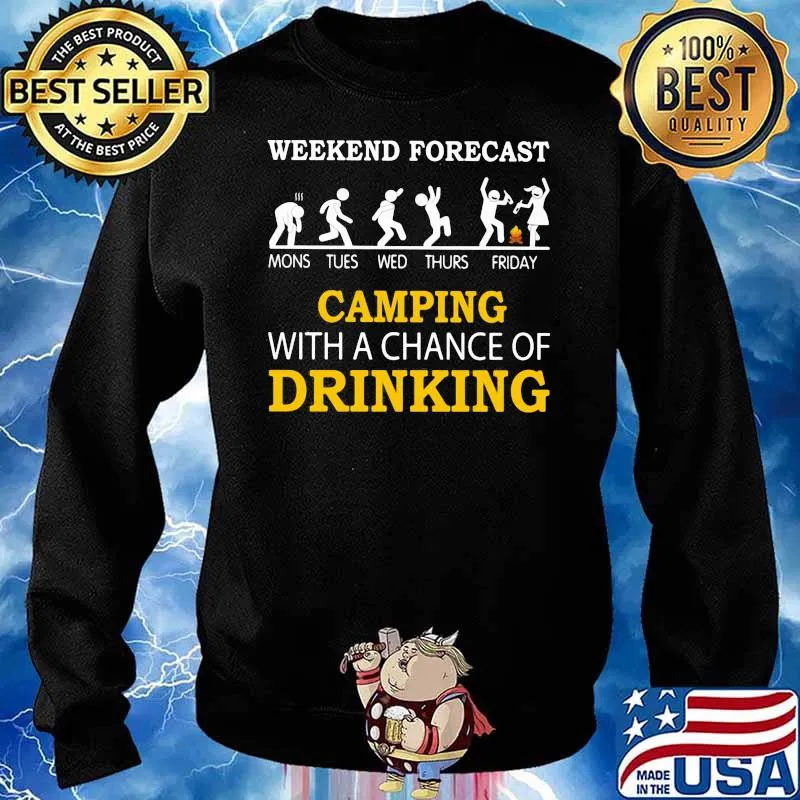 Weekend forecast camping with a chance of drinking Sweater