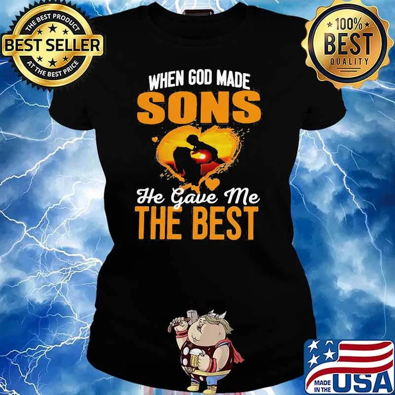 When God Made Sons He Gave Me The Best Being A Mom Shirt Ladies tee