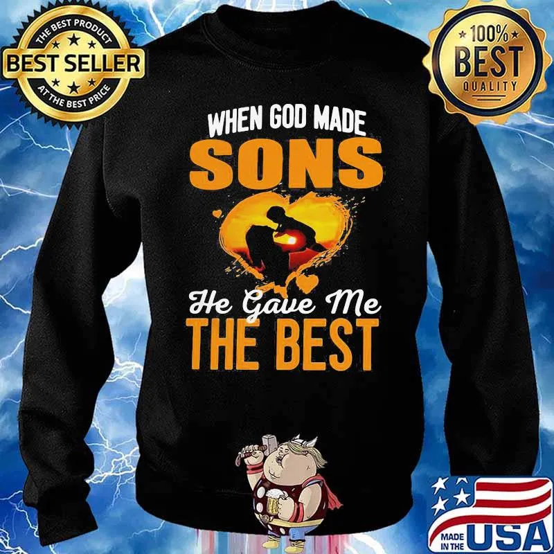 When God Made Sons He Gave Me The Best Being A Mom Shirt Sweater