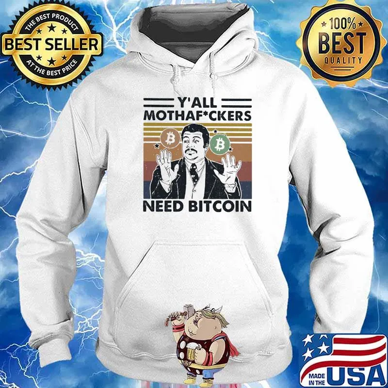 Y’all Mothafuckers Need Bitcon Vintage Shirt Hoodie