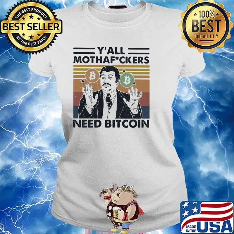 Y’all Mothafuckers Need Bitcon Vintage Shirt Ladies tee