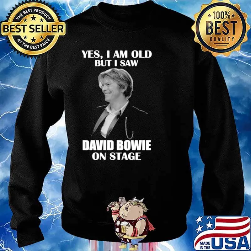 Yes I am old but I saw David Bowie on stage 2021 Sweater