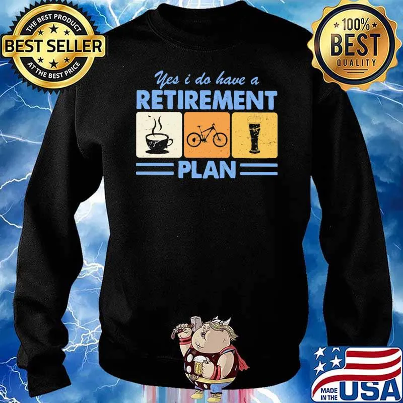 Yes I Do Have A Retirement Plan Coffee Bicycle Drink Vintage Shirt Sweater