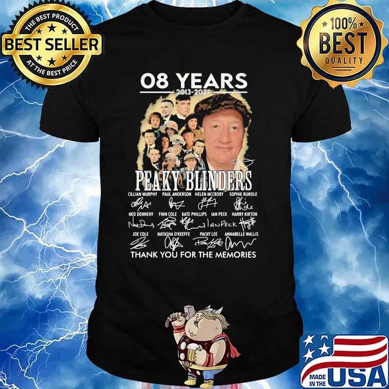 08 Years 2013 2021 Peaky Blinders Thank You For The Memories Signature Shirt