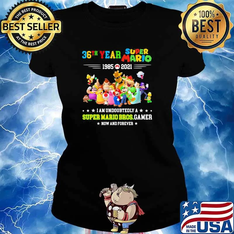 36 Year 1985 2021 Super Mario I Am Undoubtedly A Super Mario Bros Gamer Shirt Ladies tee