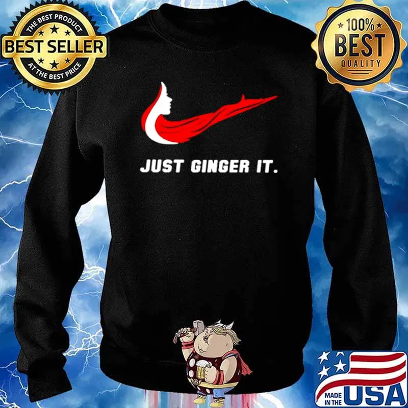 Just Ginger It Woman Shirt Sweater