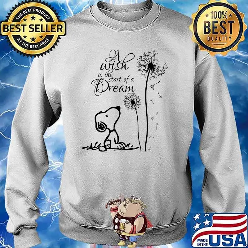 A Wish Is The Start Of A Dream Snoopy Dandelion Shirt Sweater