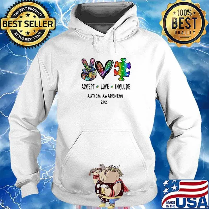 Accept Love Include Autism Awareness 2021 Shirt Hoodie