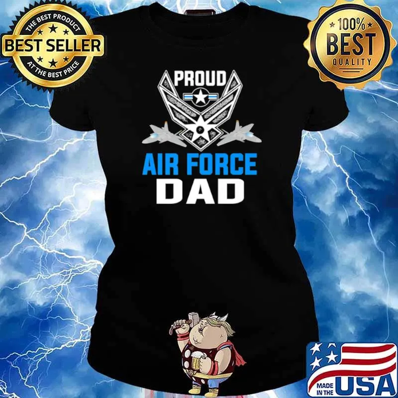 Air Force Dad Military Veteran Pride Shirt USAF Shirt Ladies tee