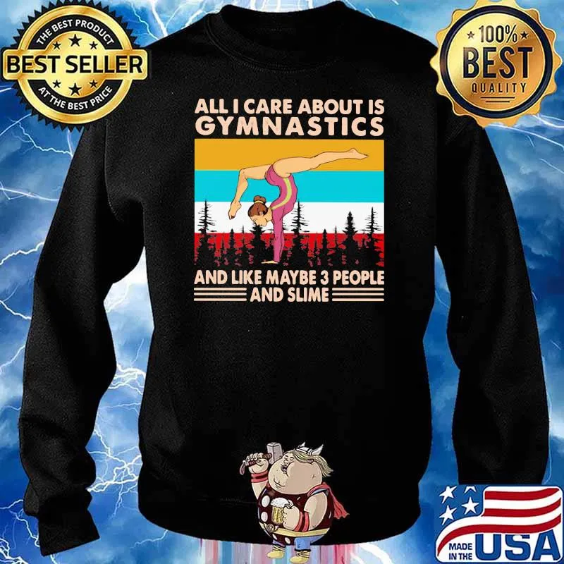 All I Care About Is Gymnastics And I Like Maybe 3 People And Slime Vintage Shirt Sweater