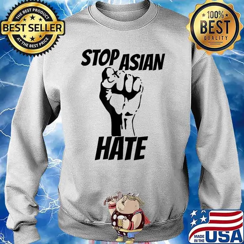 Anti Asian Racism AAPI Stop Asian Hate Shirt Sweater