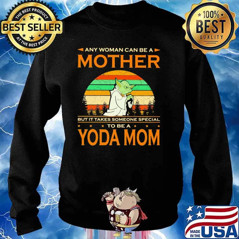Any Woman Can Be A Mother But It Takes Someone Special To Be A Yoda Mom Vintage Shirt Sweater