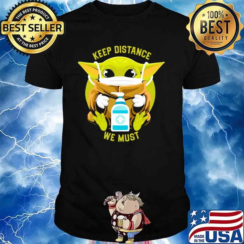 Baby Yoda We Must Keep Distance Wear Mask Covid 19 Shirt